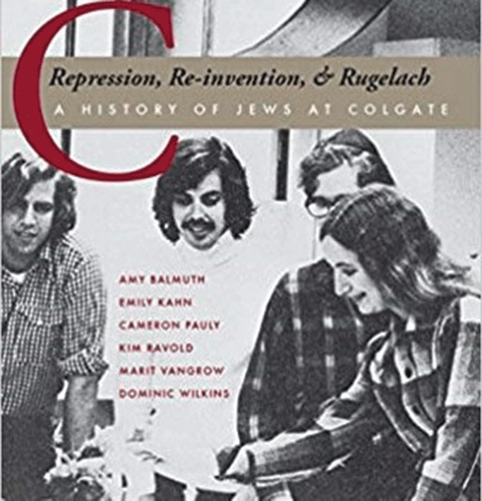 The cover of the book, “Repression, Re-Invention, and Rugelach: A History of Jews at Colgate,” written by Colgate students.