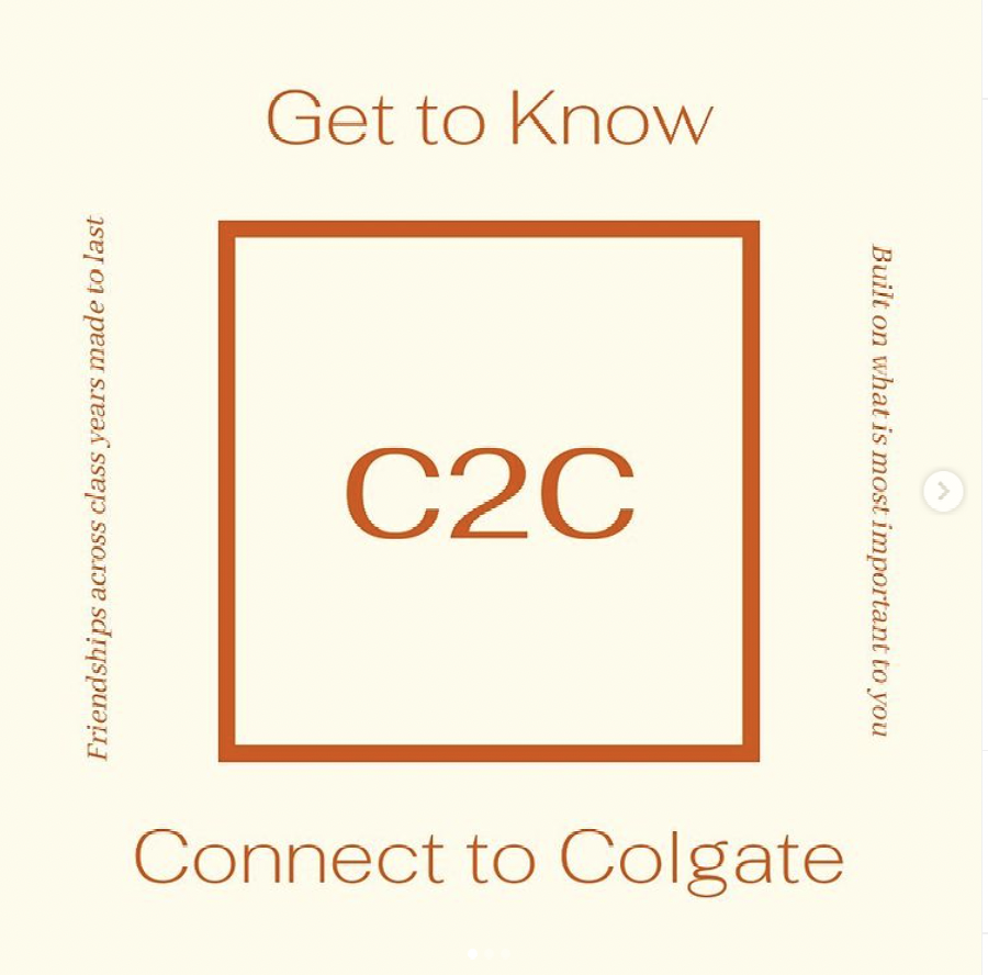 COMMUNITY CONNECTED: Colgate’s Student Government
Association launches Connect to Colgate (C2C) with the hopes
of creating friendships across different class years.