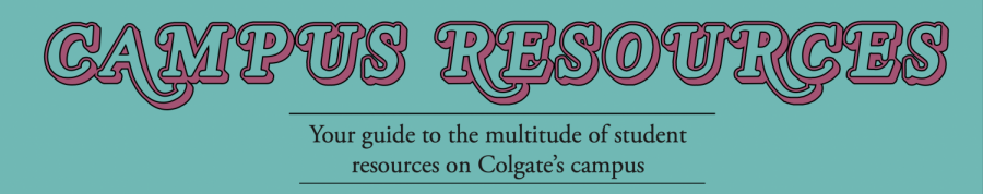 Campus Resources: Your Guide to the Multitude of Student Resources on Colgate’s Campus